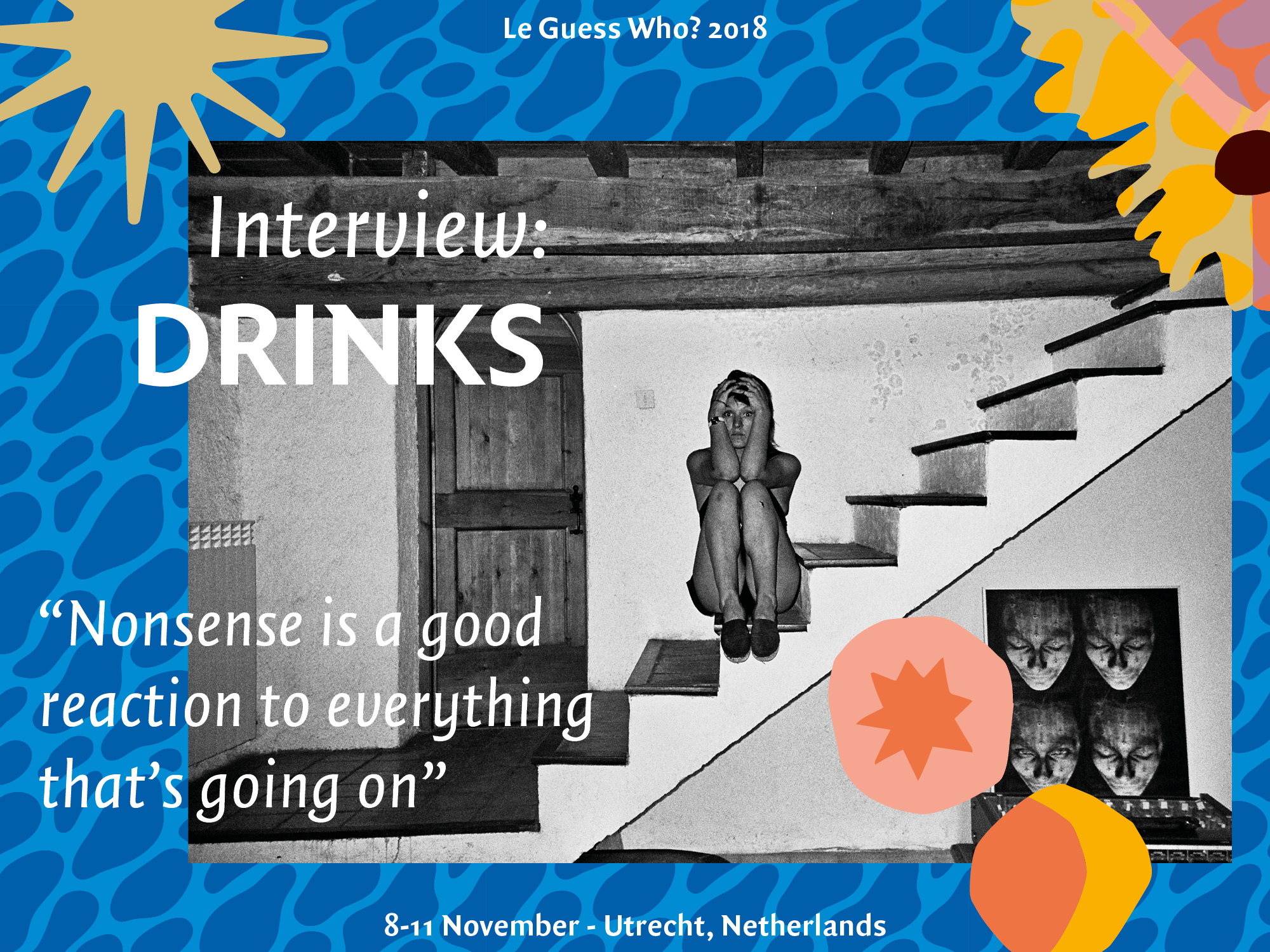 Interview: DRINKS: "Nonsense is a good reaction to everything that’s going on"